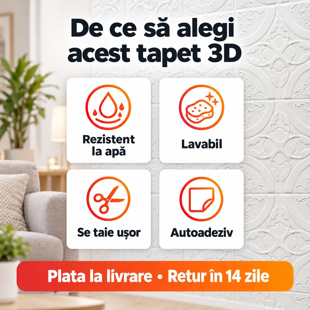 Beneficii tapet 3D ornamental: rezistent la apă, lavabil, se taie ușor, autoadeziv